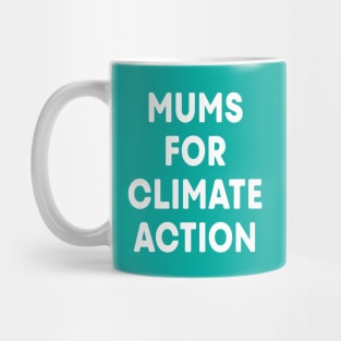 Mums for Climate Action (Teal) Mug